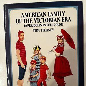 Paper Dolls for the American Family of the Victorian Era (1986)‎